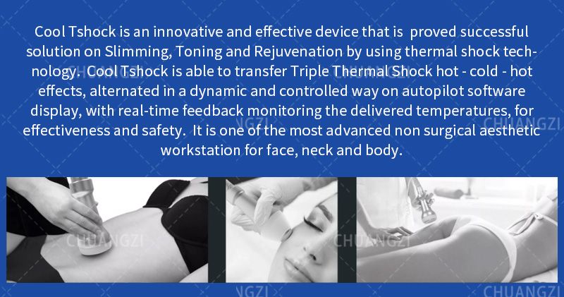 Cool Tshock: A non-surgical device for slimming, toning, and rejuvenation using thermal shock technology.