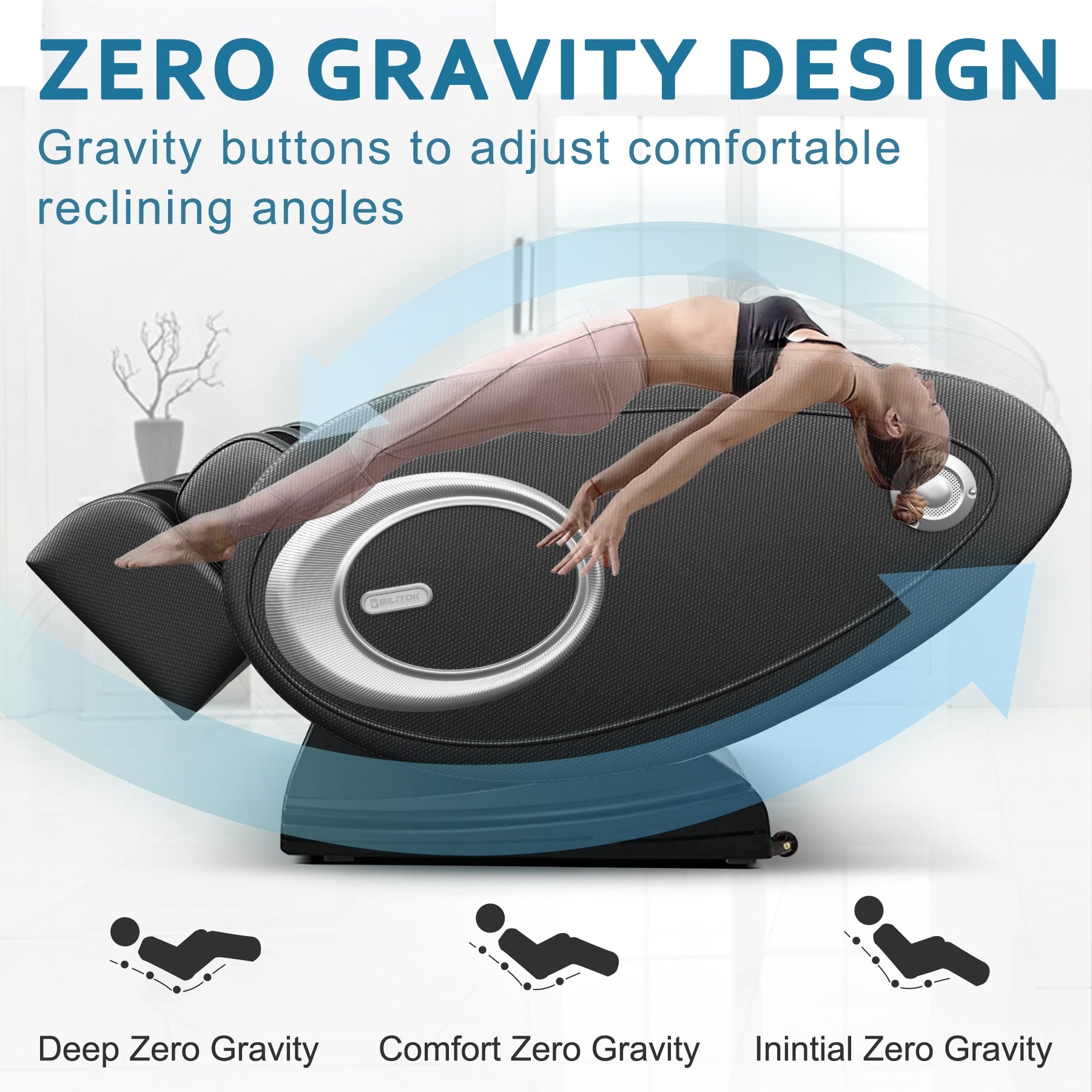 ZERO GRAVITY DESIGN Gravity buttons to adjust comfortable 