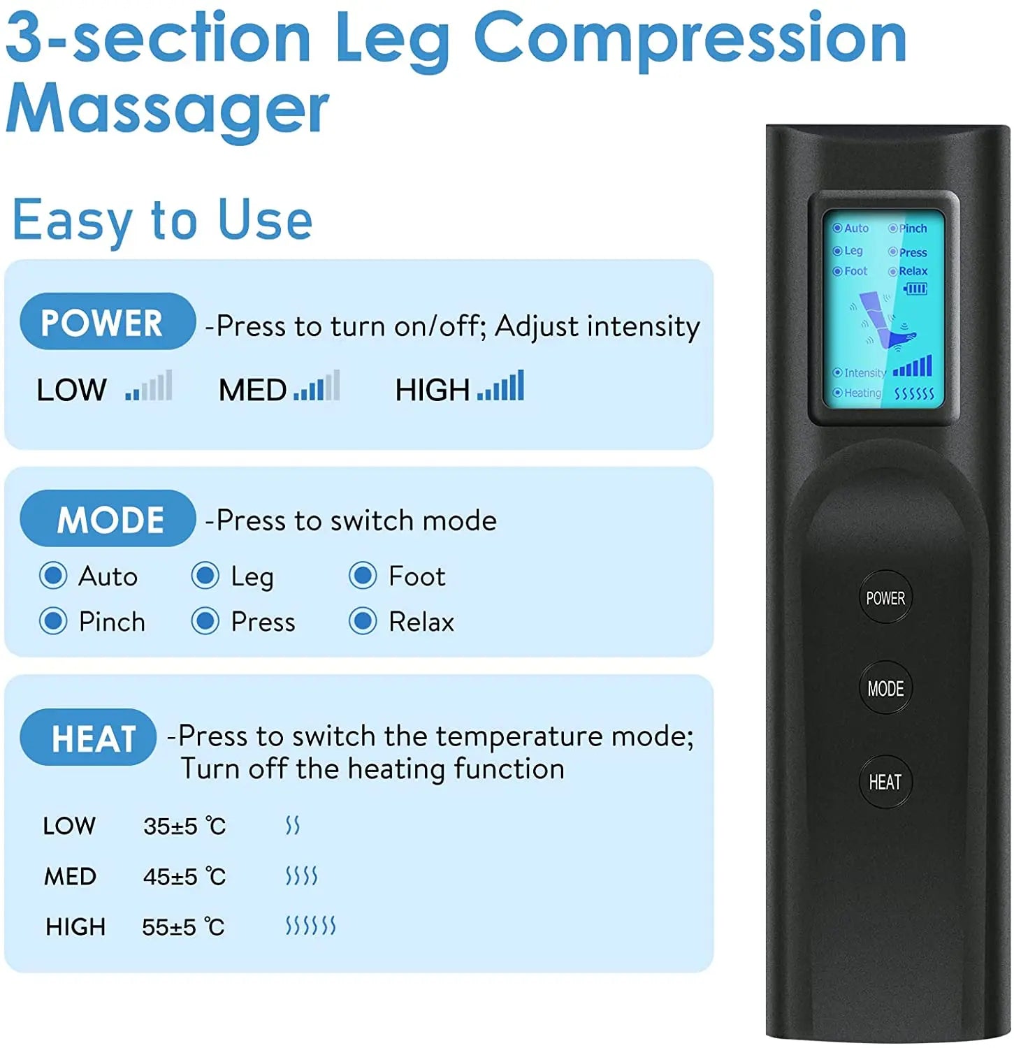 Ergonomic leg massager with easy controls for power, intensity and heat.